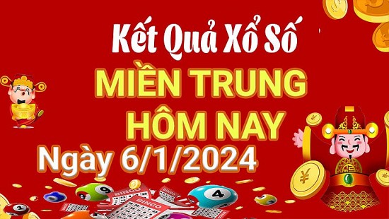 Kết quả Xổ số miền Trung ngày 6/1/2024, KQXSMT ngày 6 tháng 1, XSMT 6/1, xổ số miền Trung hôm nay