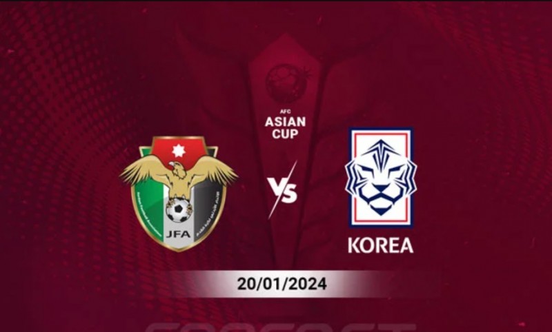 Trận Jordan và Hàn Quốc sẽ diễn ra lúc 18h30 ngày 20/1 thuộc vòng bảng Asian Cup 2023