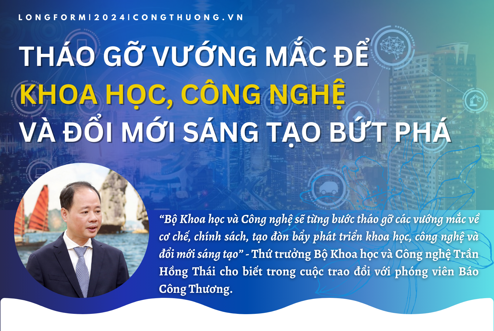 Longform | Tháo gỡ vướng mắc để khoa học, công nghệ và đổi mới sáng tạo bứt phá