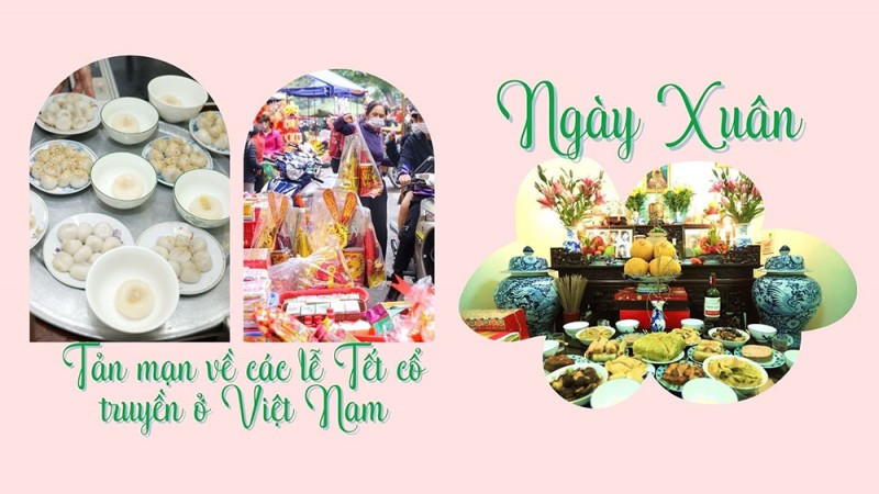 Ngày Xuân tản mạn về các lễ Tết cổ truyền ở Việt Nam