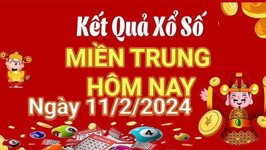 Kết quả Xổ số miền Trung ngày 11/2/2024, KQXSMT ngày 11 tháng 2, XSMT 11/2, xổ số miền Trung hôm nay