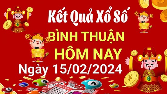 XSBTH 15/2, Xem kết quả xổ số Bình Thuận hôm nay 15/2/2024, xổ số Bình Thuận ngày 15 tháng 2