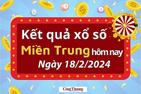 XSMT 18/2, Kết quả xổ số miền Trung hôm nay 18/2/2024,xổ số miền Trung ngày 18 tháng 2, trực tiếp XSMT 18/2