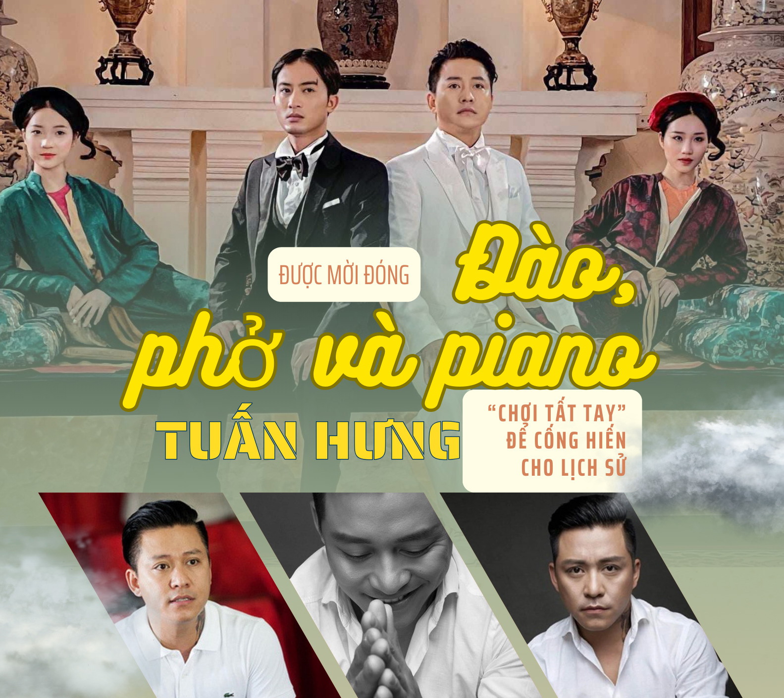 Được mời đóng "Đào, phở và piano", Tuấn Hưng quyết "chơi tất tay" để cống hiến cho lịch sử