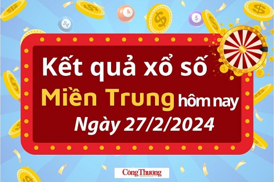 Kết quả Xổ số miền Trung ngày 27/2/2024, KQXSMT ngày 27 tháng 2, XSMT 27/2, xổ số miền Trung hôm nay