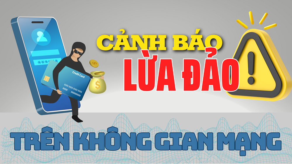 Khuyến cáo người dân nâng cao cảnh giác lừa đảo trên mạng