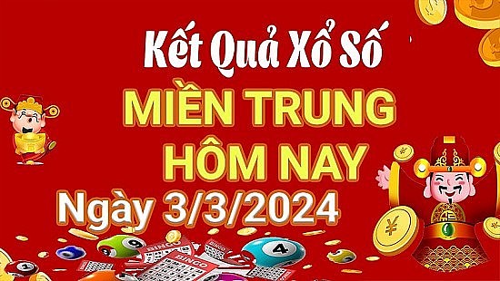 XSMT 3/3, Kết quả xổ số miền Trung hôm nay 3/3/2024,xổ số miền Trung ngày 3 tháng 3, trực tiếp XSMT 3/3