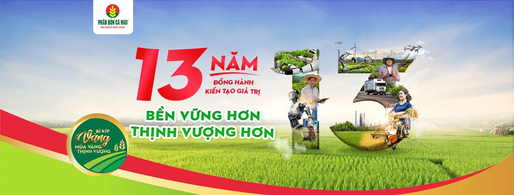 Phân bón Cà Mau hành trình 13 năm: Dấu ấn của sứ mệnh, nỗ lực và thành tựu