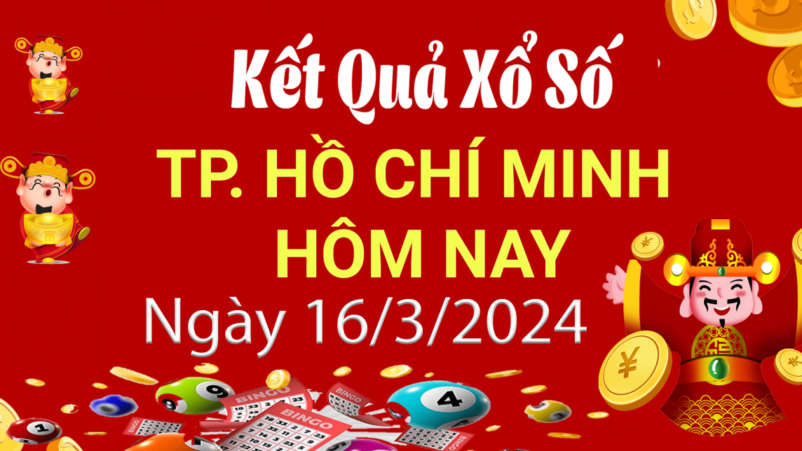 XSHCM 16/3. Xem kết quả xổ số TP.HCM hôm nay 16/3/2024, xổ số TP.HCM ngày 16 tháng 3