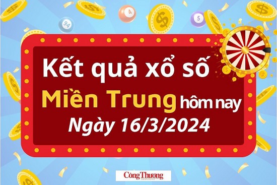 Kết quả Xổ số miền Trung ngày 16/3/2024, KQXSMT ngày 16 tháng 3, XSMT 16/3, xổ số miền Trung hôm nay