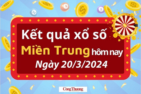 Kết quả Xổ số miền Trung ngày 20/3/2024, KQXSMT ngày 20 tháng 3, XSMT 20/3, xổ số miền Trung hôm nay