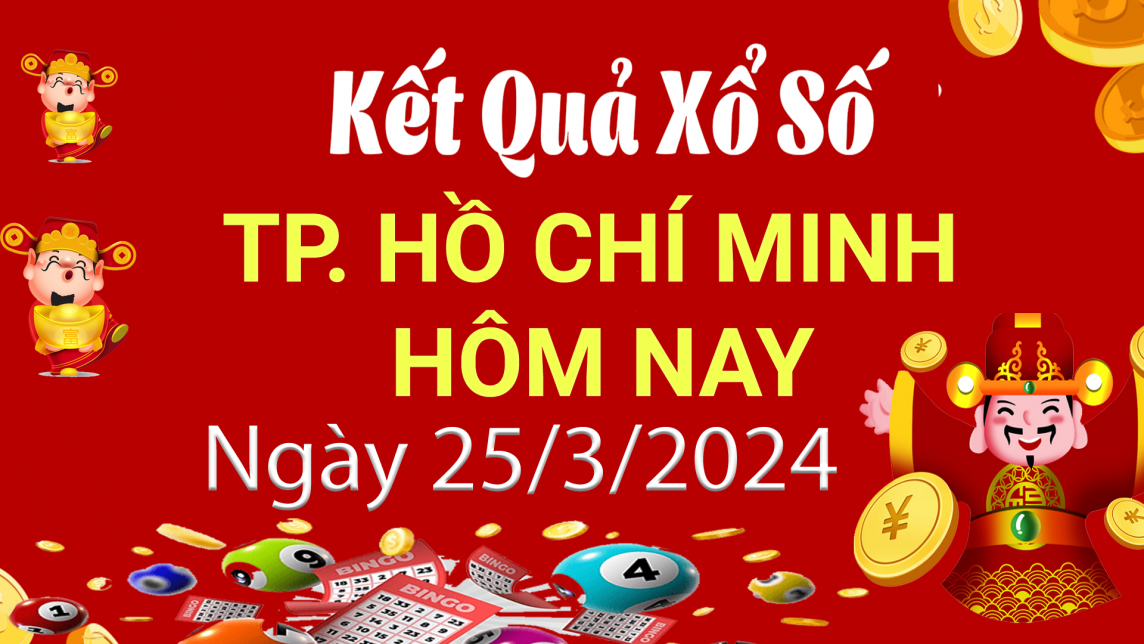 XSHCM 25/3, Xem kết quả xổ số TP.HCM hôm nay 25/3/2024, xổ số TP.HCM ngày 25 tháng 3