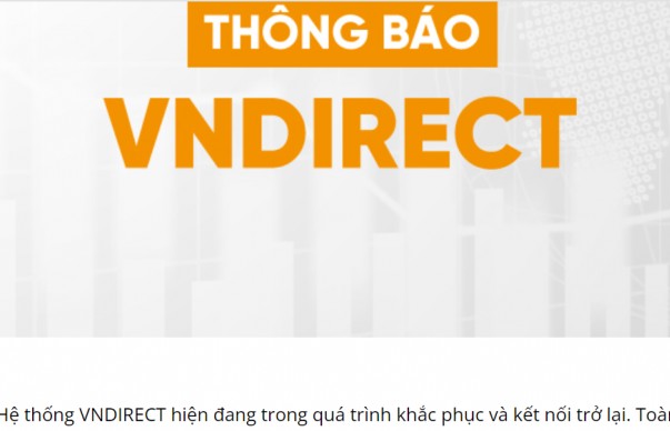 Sự cố "sập" hệ thống: VNDirect cam kết tài sản và dữ liệu của khách hàng sẽ không bị ảnh hưởng