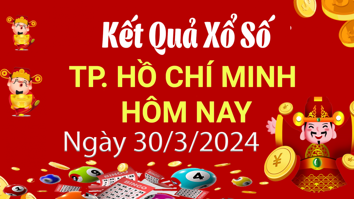 XSHCM 30/3. Xem kết quả xổ số TP.HCM hôm nay 30/3/2024, xổ số TP.HCM ngày 30 tháng 3