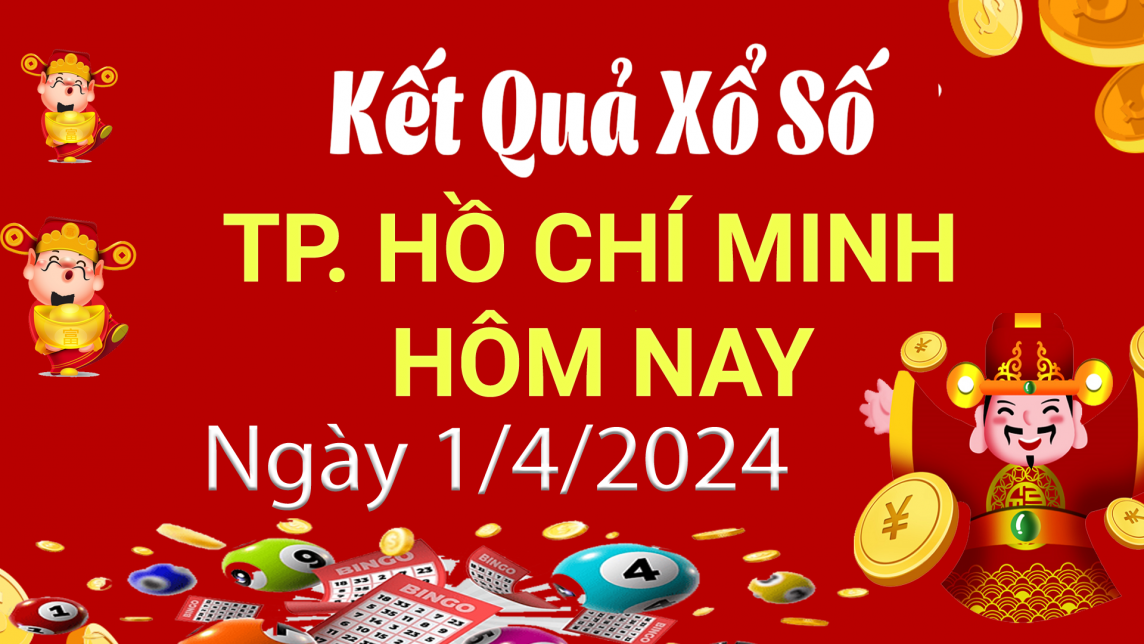 XSHCM 1/4, Kết quả xổ số TP.HCM hôm nay 1/4/2024, KQXSHCM thứ Hai ngày 1 tháng 4