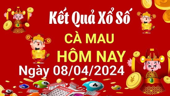 XSCM 8/4, Kết quả xổ số Cà Mau hôm nay 8/4/2024, KQXSCM thứ Hai ngày 8 tháng 4