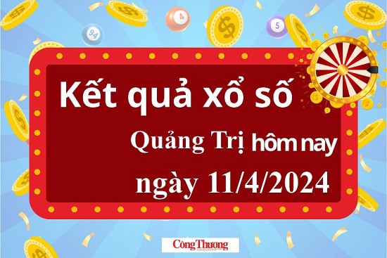 XSQT 11/4, Kết quả xổ số Quảng Trị hôm nay 11/4/2024, KQXSQT thứ Năm ngày 11 tháng 4