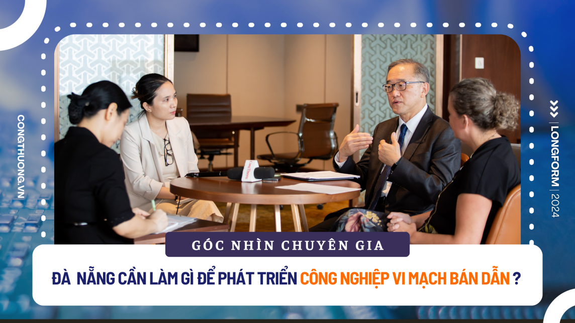 Góc nhìn chuyên gia: Đà Nẵng làm gì để phát triển công nghiệp vi mạch bán dẫn?