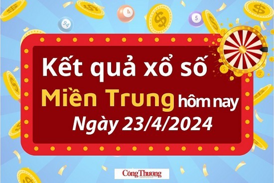 XSMT 23/4, Kết quả xổ số miền Trung hôm nay 23/4/2024,xổ số miền Trung ngày 23 tháng 4, trực tiếp XSMT 23/4