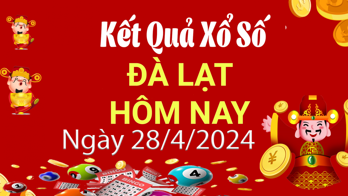 XSDL 28/4, Kết quả xổ số Đà Lạt hôm nay 28/4/2024, KQXSDL chủ Nhật ngày 28 tháng 4