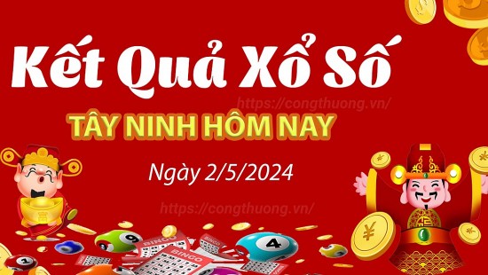 XSTN 2/5, Xem kết quả xổ số Tây Ninh hôm nay 2/5/2024, xổ số Tây Ninh ngày 2 tháng 5