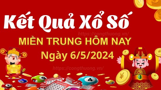 Kết quả Xổ số miền Trung ngày 6/5/2024, KQXSMT ngày 6 tháng 5, XSMT 6/5, xổ số miền Trung hôm nay