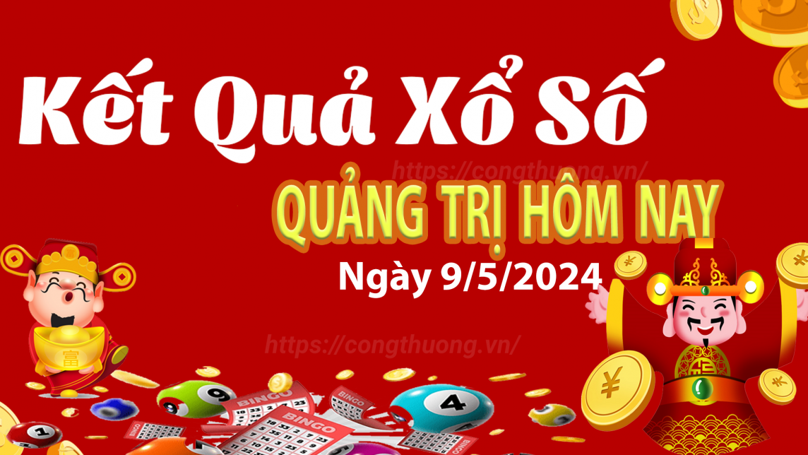 XSQT 9/5, Xem kết quả xổ số Quảng Trị hôm nay 9/5/2024, xổ số Quảng Trị ngày 9 tháng 5