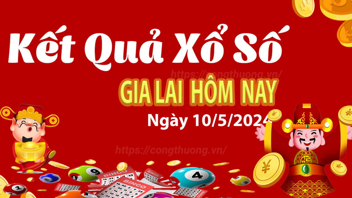 XSGL 10/5, Xem kết quả xổ số Gia Lai hôm nay 10/5/2024, xổ số Gia Lai ngày 10 tháng 5