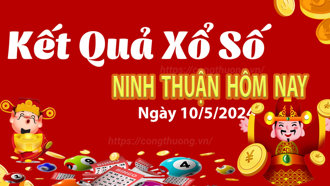 XSNT 10/5, Kết quả xổ số Ninh Thuận hôm nay 10/5/2024, KQXSNT thứ Sáu ngày 10 tháng 5