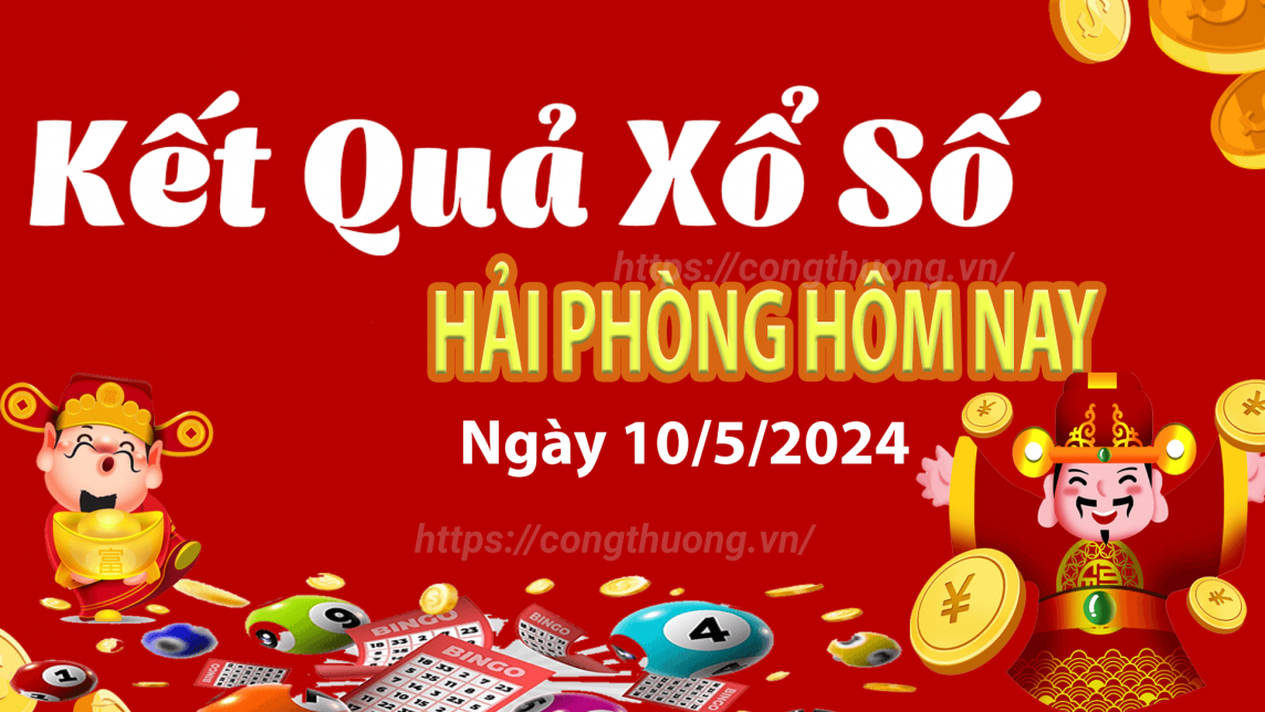 XSHP 10/5, Kết quả xổ số Hải Phòng hôm nay 10/5/2024, KQXSHP thứ Sáu ngày 10 tháng 5