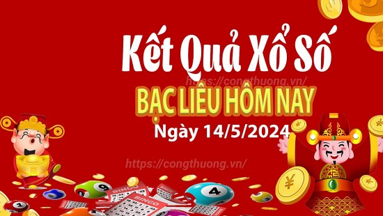 XSBL 14/5, Xem kết quả xổ số Bạc Liêu hôm nay 14/5/2024, xổ số Bạc Liêu ngày 14 tháng 5