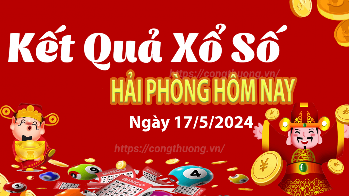 XSHP 17/5, Kết quả xổ số Hải Phòng hôm nay 17/5/2024, KQXSHP thứ Sáu ngày 17 tháng 5