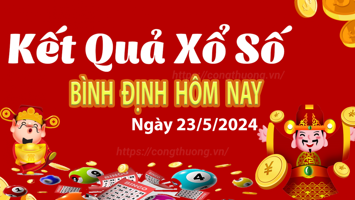 XSBDI 23/5, Xem kết quả xổ số Bình Định hôm nay 23/5/2024, xổ số Bình Định ngày 23 tháng 5