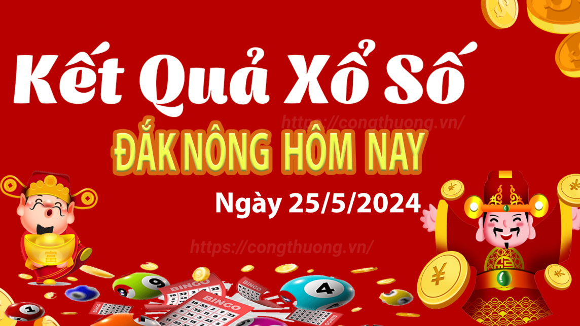 XSDNO 25/5, Xem kết quả xổ số Đắk Nông hôm nay 25/5/2024, xổ số Đắk Nông ngày 25 tháng 5