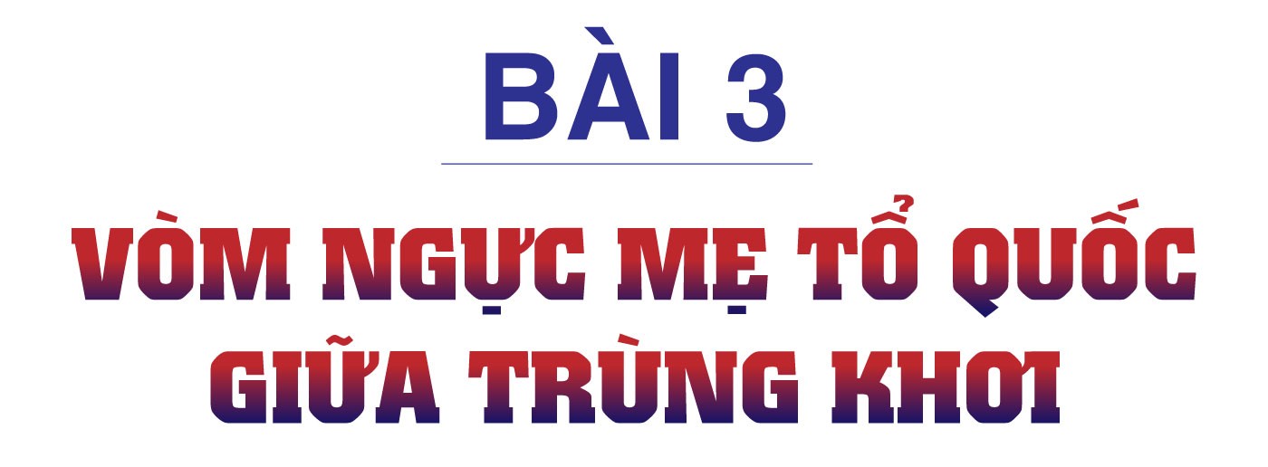 Lửa trong bão biển Trường Sa - Bài 3: Vòm ngực mẹ Tổ quốc giữa trùng khơi