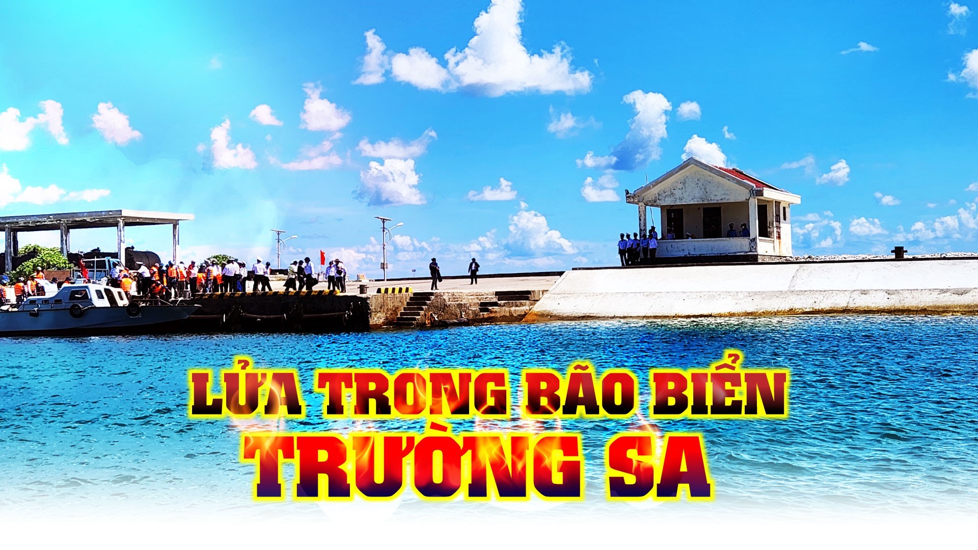 Lửa trong bão biển Trường Sa - Bài 3: Vòm ngực mẹ Tổ quốc giữa trùng khơi