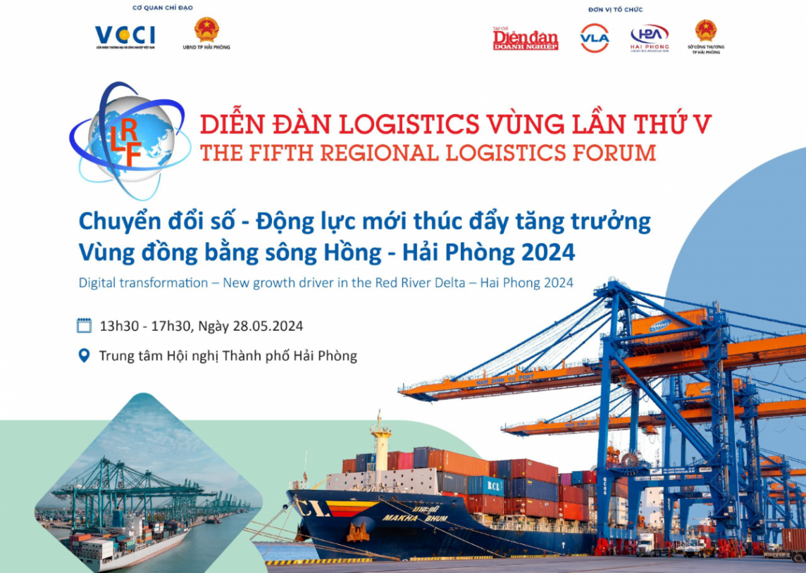 Hôm nay 28/5, TP. Hải Phòng và VCCI tổ chức Diễn đàn Logistics Vùng lần thứ V