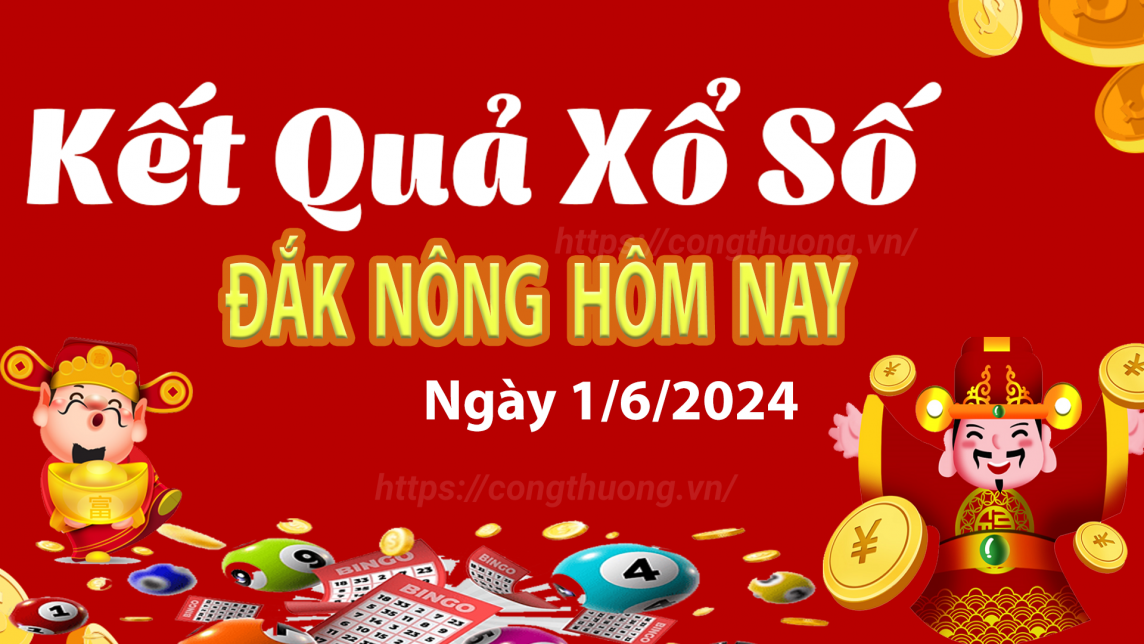 XSDNO 1/6, Xem kết quả xổ số Đắk Nông hôm nay 1/6/2024, xổ số Đắk Nông ngày 1 tháng 6