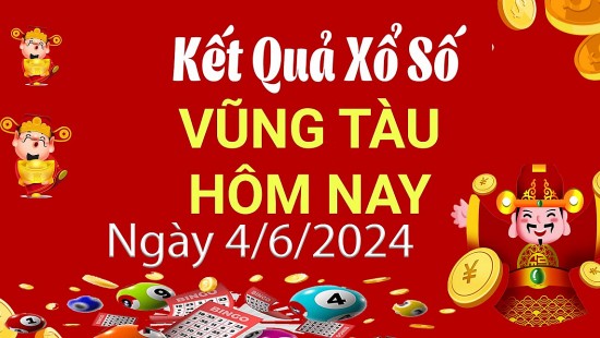 XSVT 4/6, Xem kết quả xổ số Vũng Tàu hôm nay 4/6/2024, xổ số Vũng Tàu ngày 4 tháng 6