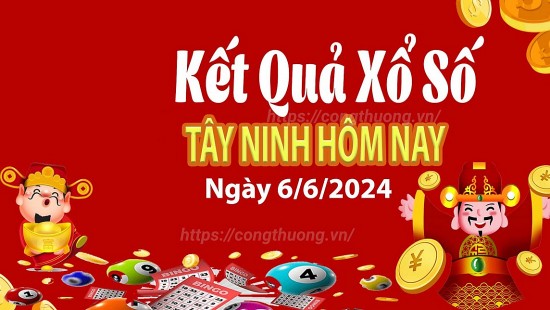 XSTN 6/6, Xem kết quả xổ số Tây Ninh hôm nay 6/6/2024, xổ số Tây Ninh ngày 6 tháng 6