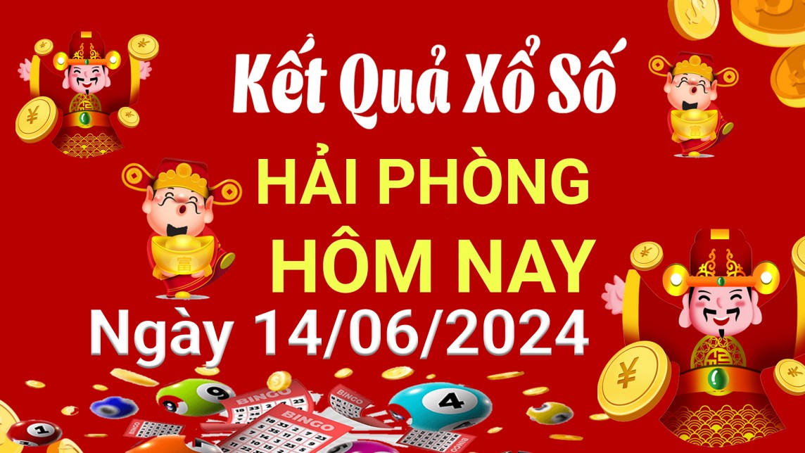 XSHP 14/6, Kết quả xổ số Hải Phòng hôm nay 14/6/2024, KQXSHP thứ Sáu ngày 14 tháng 6