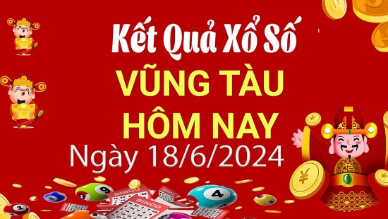 XSVT 18/6, Xem kết quả xổ số Vũng Tàu hôm nay 18/6/2024, xổ số Vũng Tàu ngày 18 tháng 6