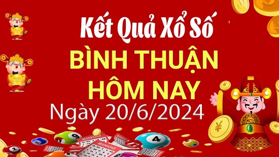 XSBTH 20/6, Xem kết quả xổ số Bình Thuận hôm nay 20/6/2024, xổ số Bình Thuận ngày 20 tháng 6