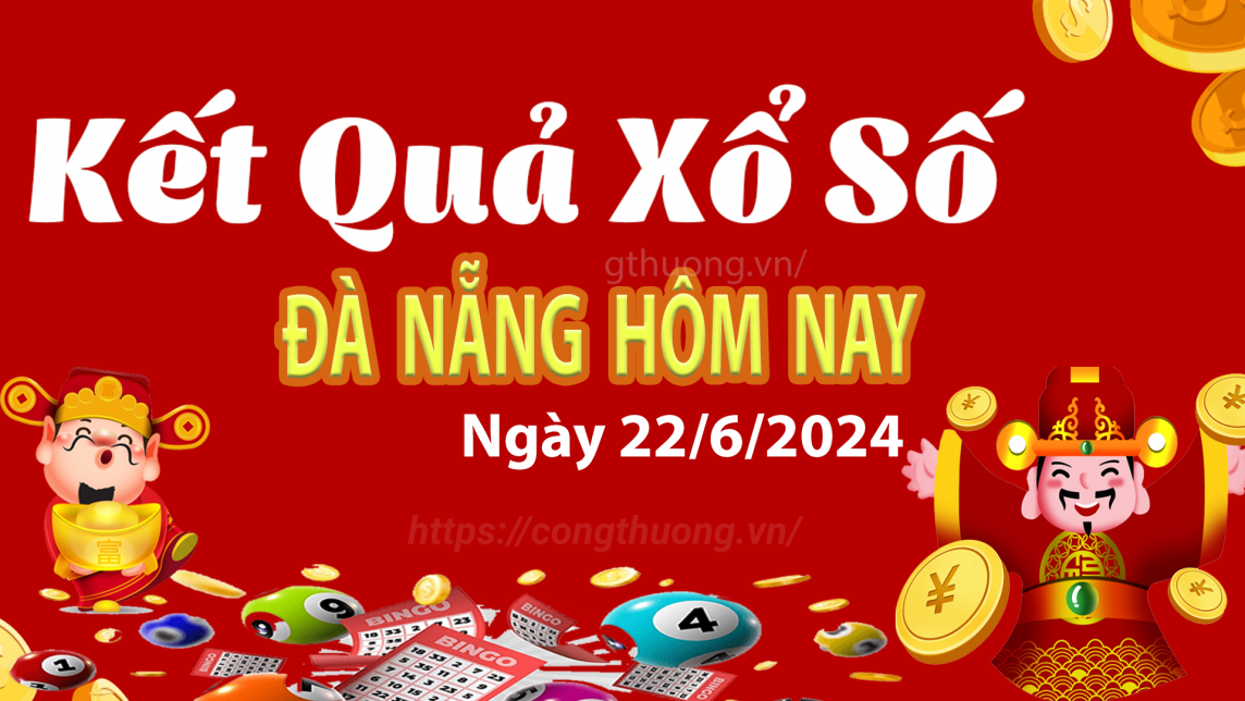 XSDNA 22/6, kết quả xổ số Đà Nẵng hôm nay 22/6/2024, xổ số Đà Nẵng ngày 22 tháng 6