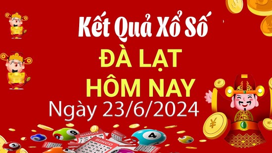 XSDL 23/6, Kết quả xổ số Đà Lạt hôm nay 23/6/2024, KQXSDL chủ Nhật ngày 23 tháng 6