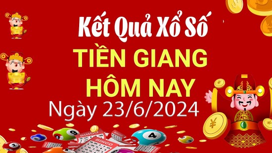 XSTG 23/6, Xem kết quả xổ số Tiền Giang hôm nay 23/6/2024, xổ số Tiền Giang ngày 23 tháng 6