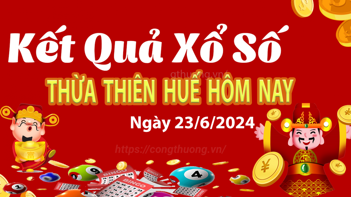 XSTTH 23/6, Xem kết quả xổ số Thừa Thiên Huế hôm nay 23/6/2024, xổ số Thừa Thiên Huế ngày 23/6