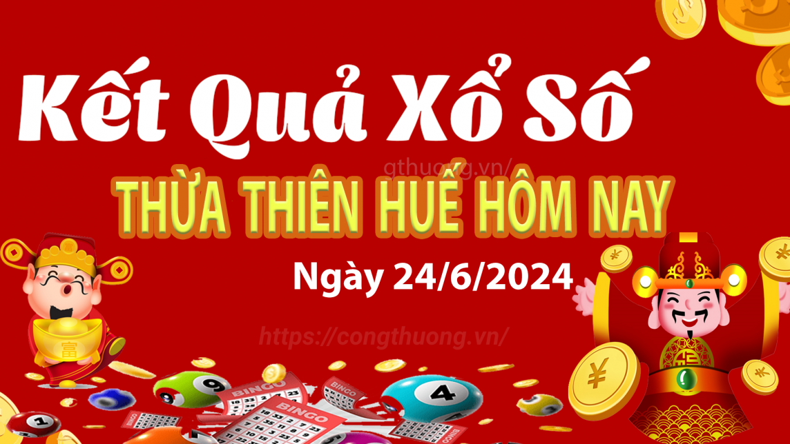 XSTTH 24/6, Xem kết quả xổ số Thừa Thiên Huế hôm nay 24/6/2024, xổ số Thừa Thiên Huế ngày 24/6