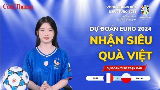 Dự đoán EURO: Nhận định bóng đá Pháp và Ba Lan (23h00 ngày 25/6)