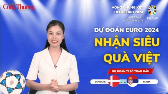 Dự đoán EURO: Nhận định bóng đá Đan Mạch - Serbia (2h00 ngày 26/6)